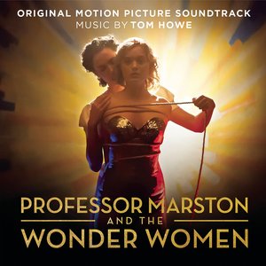 Professor Marston and the Wonder Women (Original Motion Picture Soundtrack)