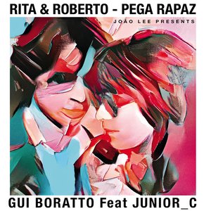 Pega Rapaz (Gui Boratto & JUNIOR_C Remix) [feat. Junior_C] - Single