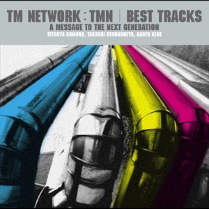 TMN BEST TRACKS - A MESSAGE TO THE NEXT GENERATION