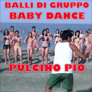 Balli Di Gruppo Baby Dance (Pulcino Pio Compilation)