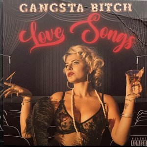 Gangsta Bitch Love Songs