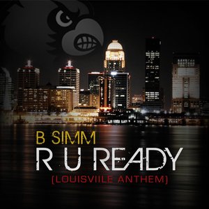 R U Ready (Louisville Anthem)