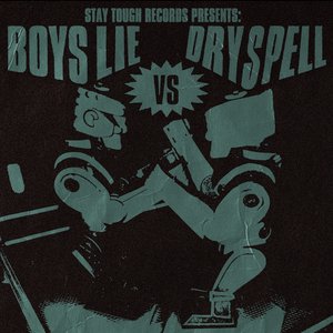Boys Lie vs. Dry Spell [Explicit]