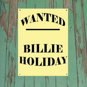 Wanted...Billie Holiday