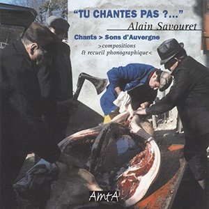 Tu chantes pas ?... Chants et Sons d'Auvergne, French Folk music