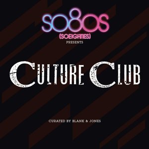 So80s presents Culture Club - Curated by Blank & Jones