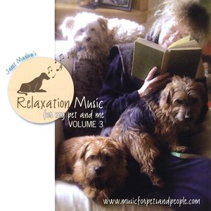 Relaxation Music for My Pet and Me Vol. 3