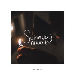 Someday I'll Wait