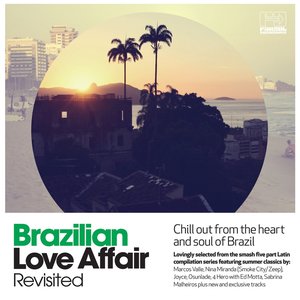 Brazilian Love Affair Revisited (feat. Azymuth, Ed Motta, Joyce & Marcos Valle)