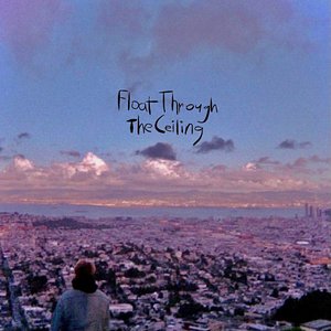 Float Through the Ceiling - Single