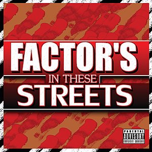 FACTORS IN THESE STREETS