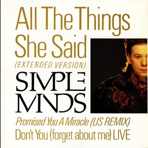 All The Things She Said / Promised You A Miracle / Don't You (Forget About Me)