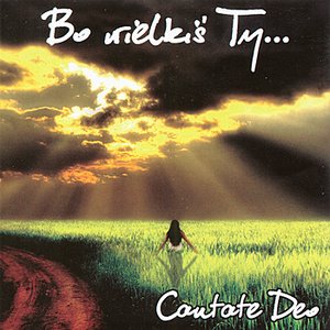 Bo wielkis Ty… (Christian Songs from Poland)