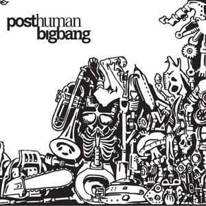 Posthumanbigbang