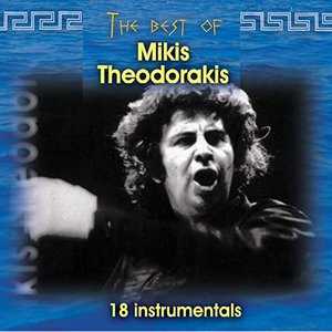 The best of Mikis Theodorakis (18 instrumentals)