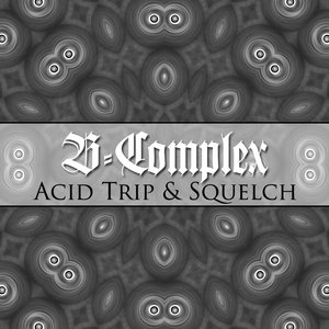 Acid Trip & Squelch