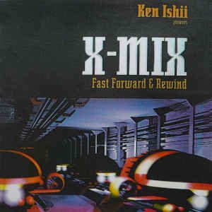 X-Mix: Fast Forward and Rewind