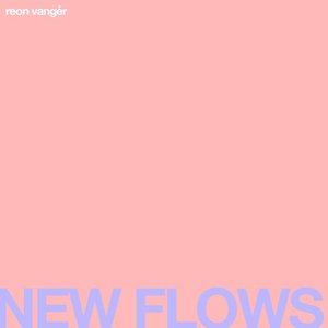 New Flows