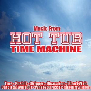 Music From: Hot Tub Time Machine
