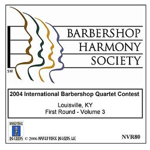 2004 International Barbershop Quartet Contest - First Round - Volume 3