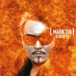 Mark Oh - Rebirth - Zortam Music