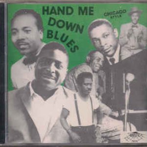 Hand Me Down Blues: Chicago Style (Digitally Remastered)