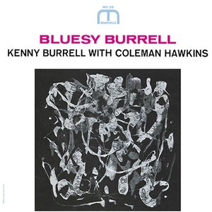 KENNY BURRELL WITH COLEMAN HAWKINS Bluesy Burrell (RVG)