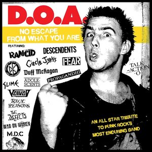 D.O.A. No Escape From What You Are