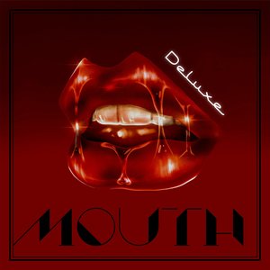 MOUTH (Deluxe) [Explicit]