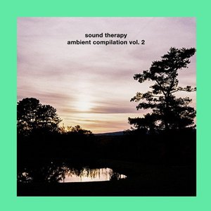 Ambient Compilation, Vol. 2: Sound Therapy