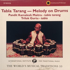 The World's Musical Traditions, Vol. 10: Tabla Tarang--Melody on Drums