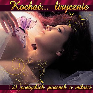 Loving ... lyrically - 21 of poetic songs about love from Poland