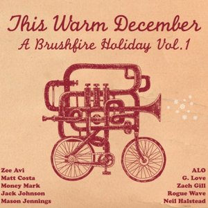 This Warm December: Brushfire Holiday's Vol. 1