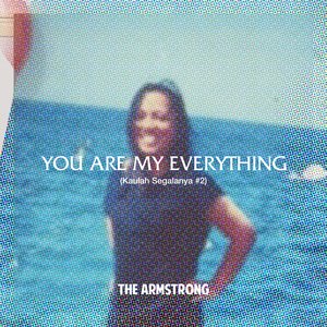 You Are My Everything (Kaulah Segalanya #2)