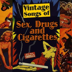 “Vintage Songs Of Sex, Drugs & Cigarettes”的封面