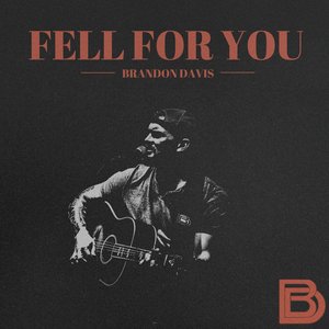 Fell For You