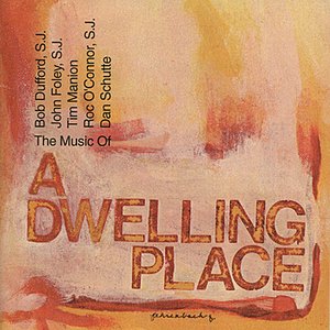 A Dwelling Place - St. Louis Jesuits