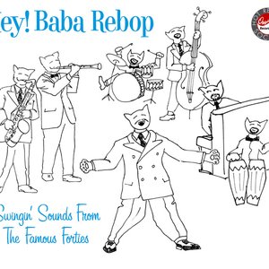 Zdjęcia dla 'Hey! Baba Rebop - Swingin' Sounds From The Famous Forties'