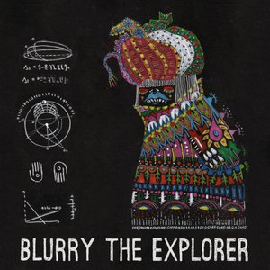 Blurry The Explorer