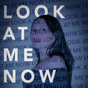 Look at Me Now