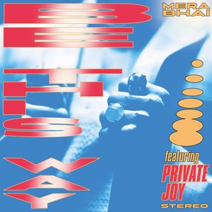 Be This Way (feat. Private Joy) - Single