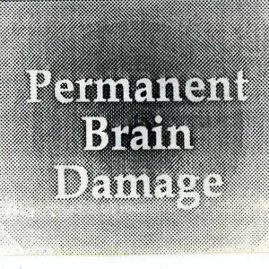 permanent brain damage