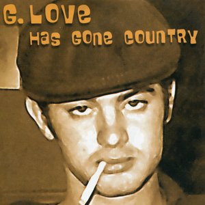 G. Love Has Gone Country