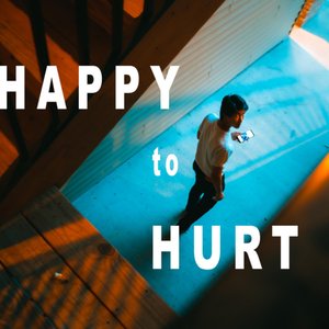 Happy to Hurt
