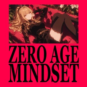 ZERO AGE MINDSET