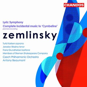 Zemlinsky: Lyric Symphony / Cymbeline
