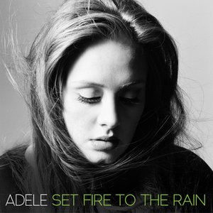 Set Fire To The Rain (The Remixes)