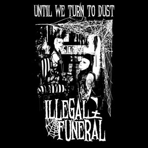 Until We Turn To Dust