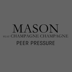 Peer Pressure (feat. Champagne Champagne)