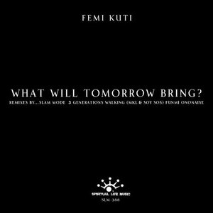 what will tomorrow bring